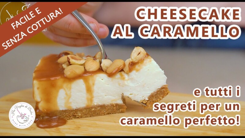 Cheesecake al Caramello Salato Senza Cottura